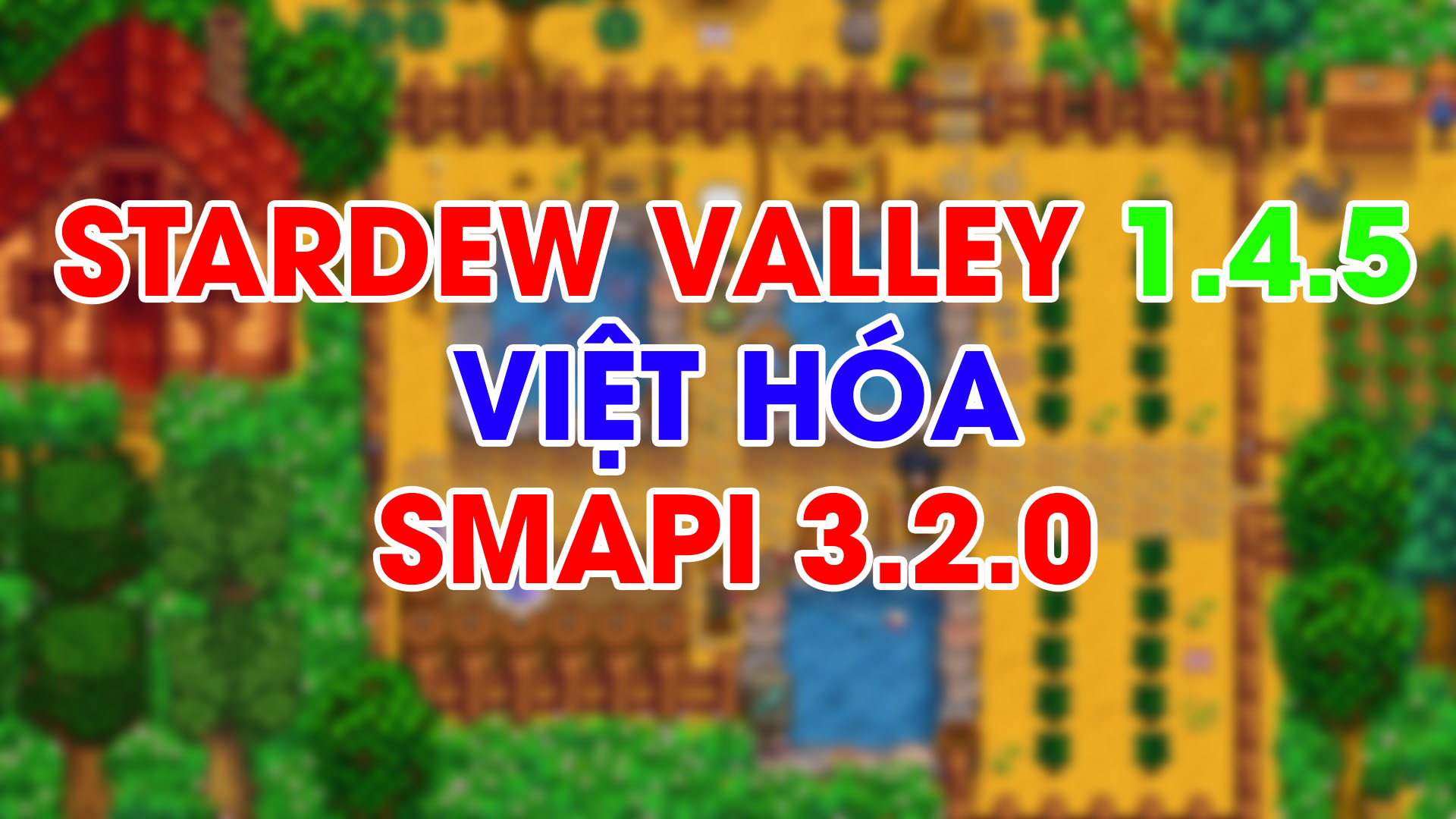 Stardew Valley 1.4.5 PC Việt Hóa | SMAPI + CJB VIỆT HÓA - DTNGamer.com